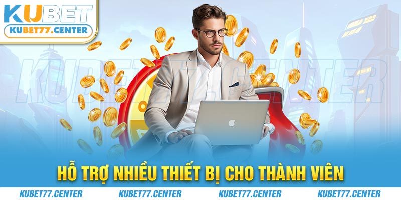 Hỗ trợ nhiều thiết bị cho thành viên