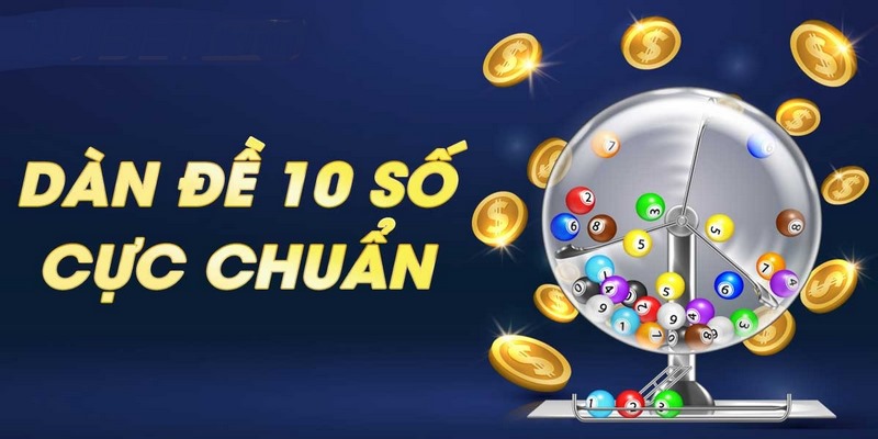 DÀN ĐỀ 10 SỐ