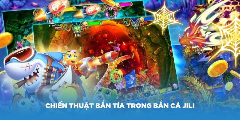 Chiến thuật bắn tỉa trong bắn cá JILI