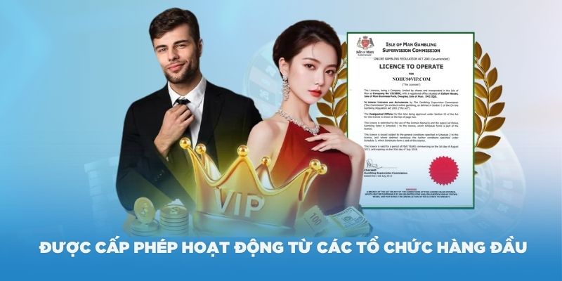 Nhà cái được cấp phép hoạt động từ các tổ chức hàng đầu